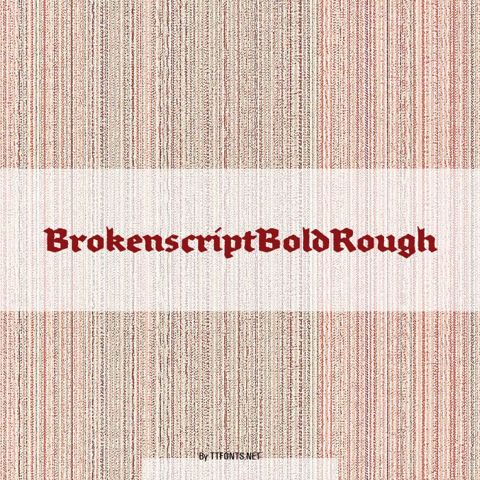 BrokenscriptBoldRough example