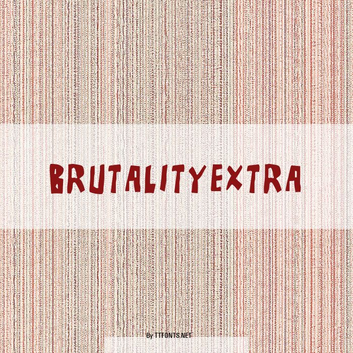 BrutalityExtra example
