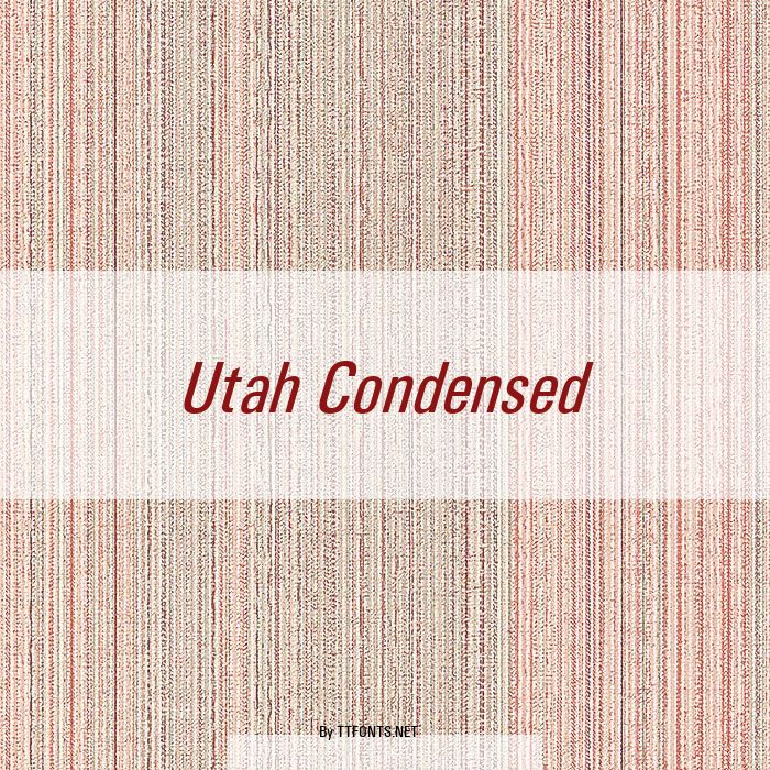 Utah Condensed example