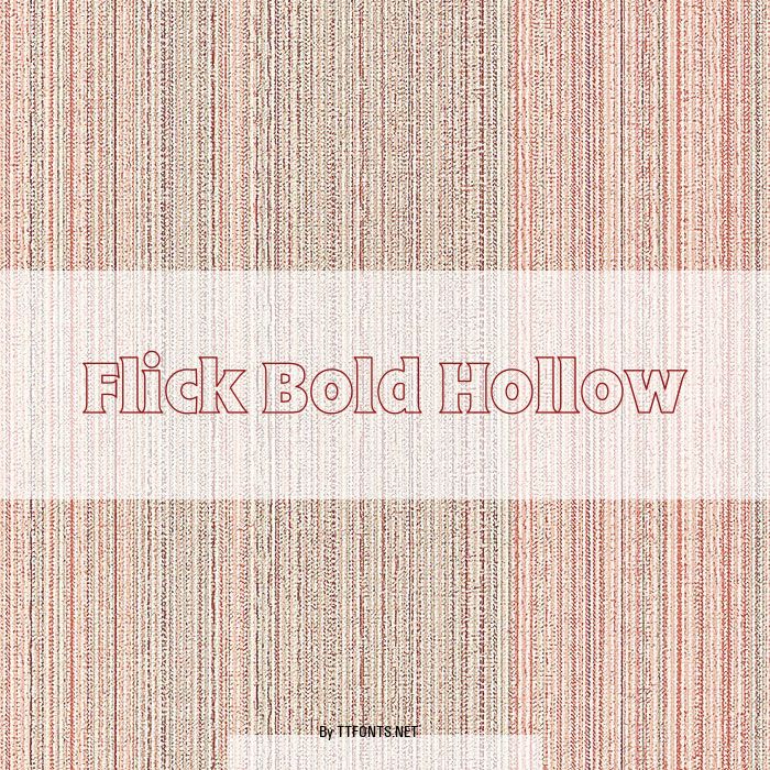 Flick Bold Hollow example