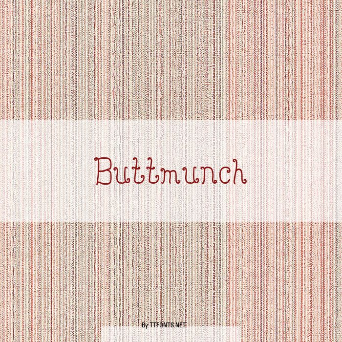 Buttmunch example