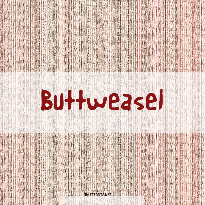 Buttweasel example