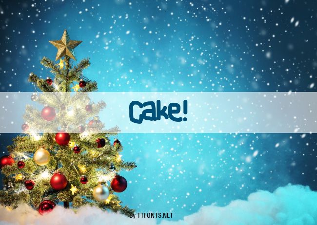 Cake! example