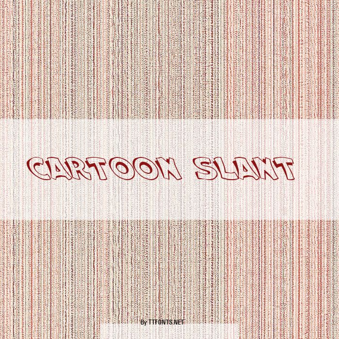 Cartoon Slant 1 example