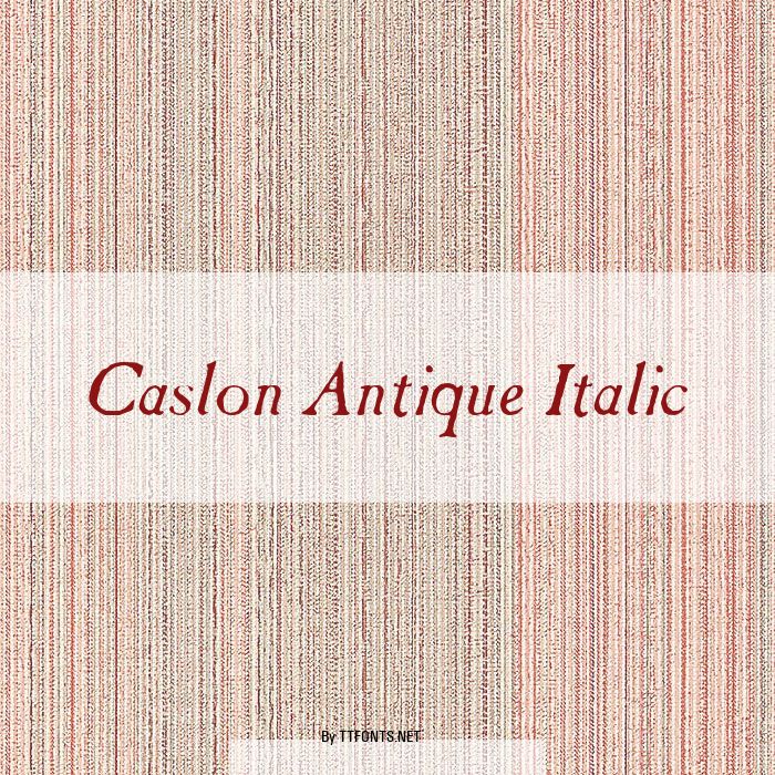 Caslon Antique Italic example