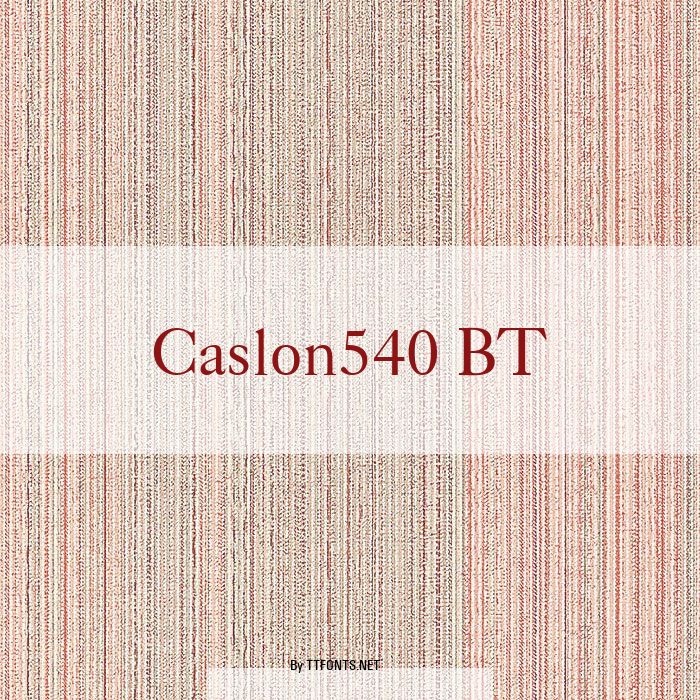 Caslon540 BT example