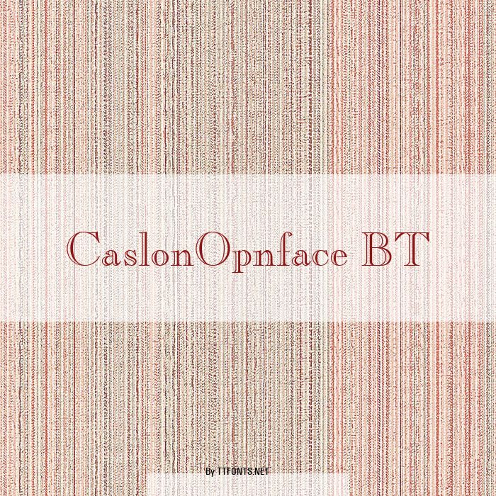 CaslonOpnface BT example