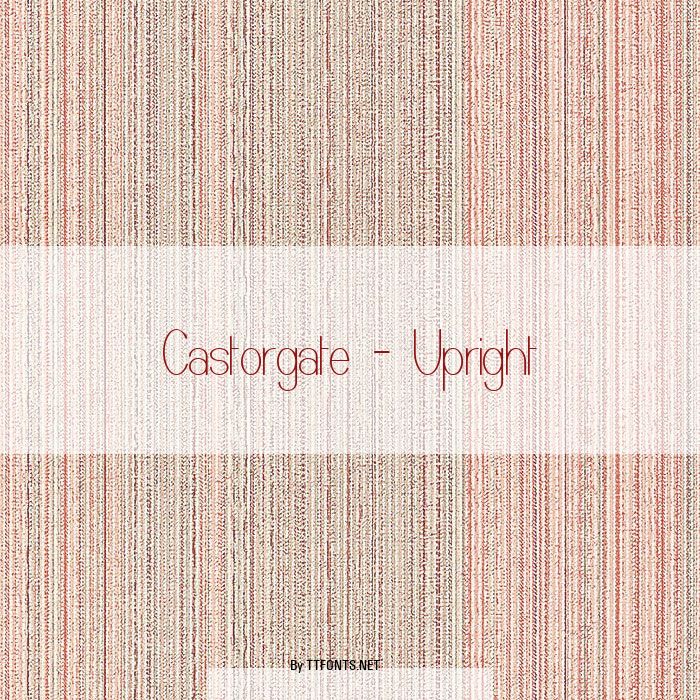 Castorgate - Upright example