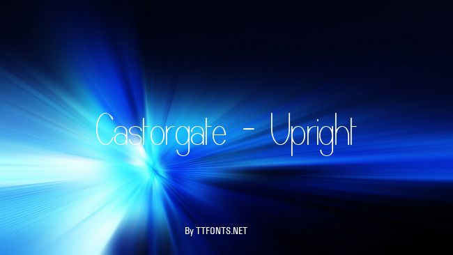 Castorgate - Upright example