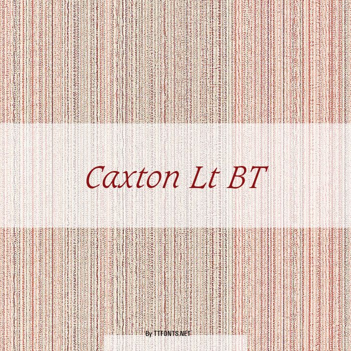 Caxton Lt BT example