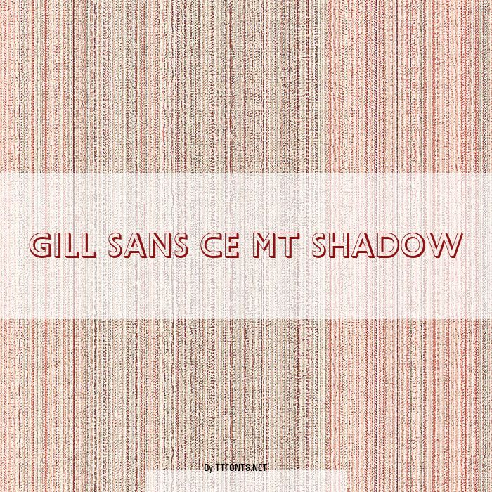 Gill Sans CE MT Shadow example
