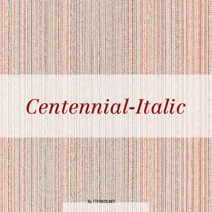 Centennial-Italic example
