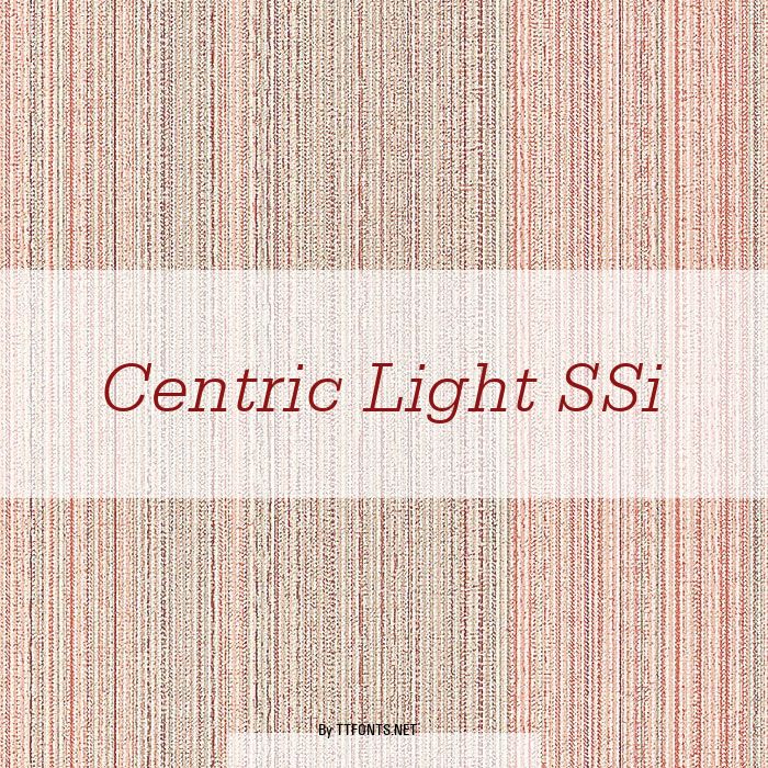 Centric Light SSi example