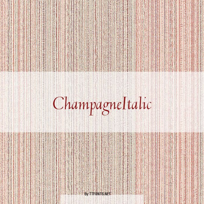ChampagneItalic example