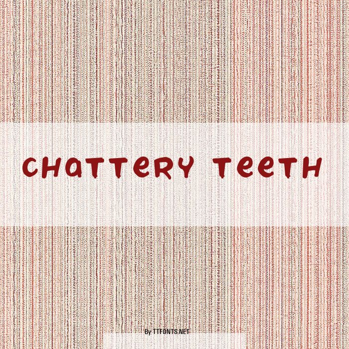 Chattery Teeth example