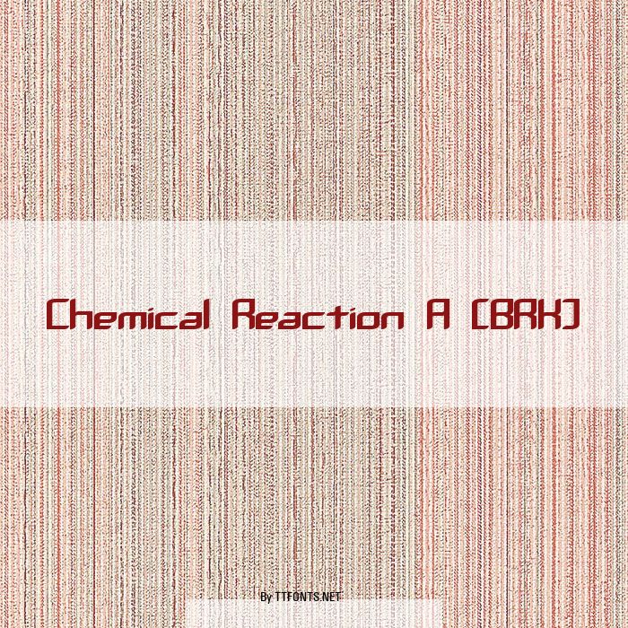 Chemical Reaction A (BRK) example