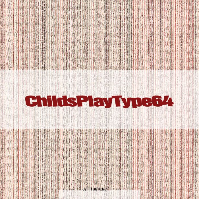 ChildsPlayType64 example