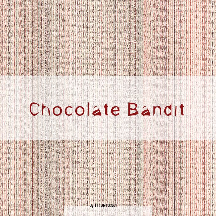 Chocolate Bandit example