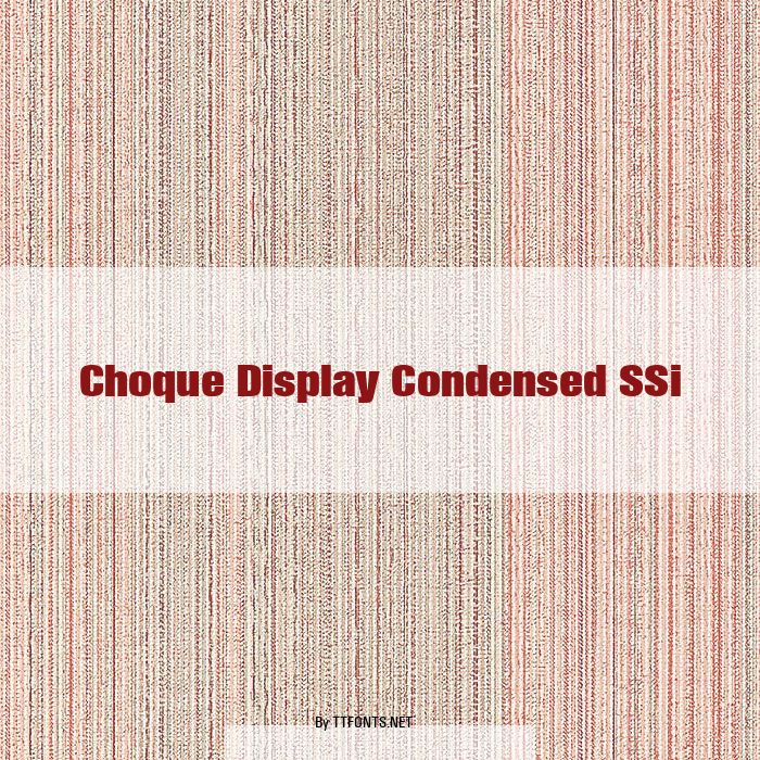 Choque Display Condensed SSi example