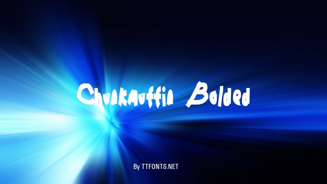 Chunkmuffin Bolded example