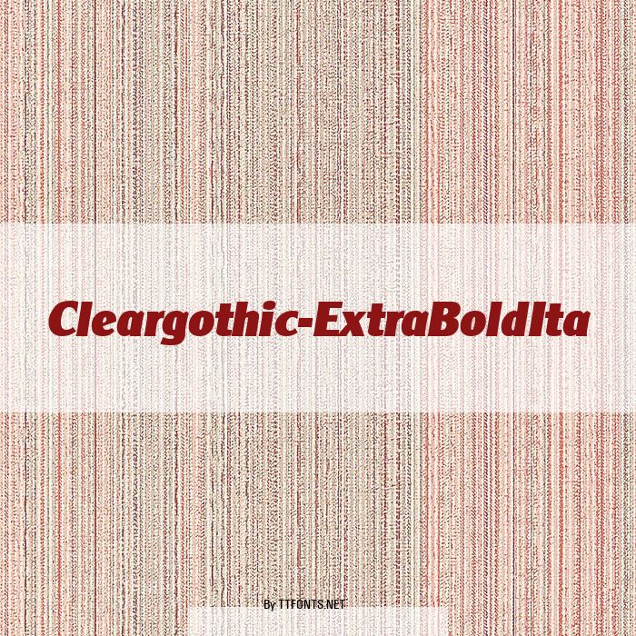 Cleargothic-ExtraBoldIta example