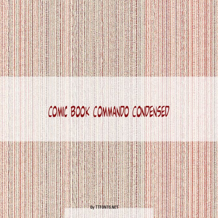 Comic Book Commando Condensed example