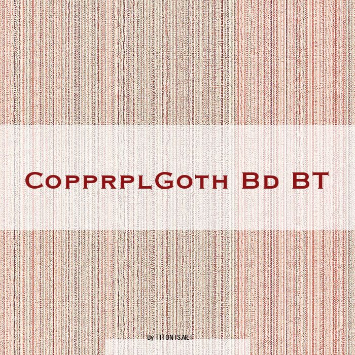 CopprplGoth Bd BT example