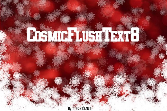 CosmicFlushText8 example