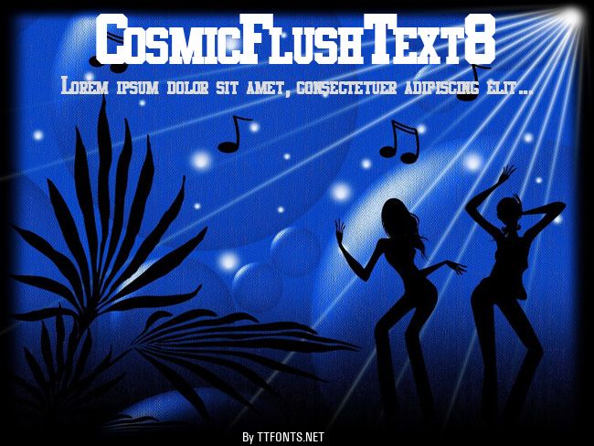 CosmicFlushText8 example