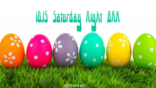 10.15 Saturday Night BRK example