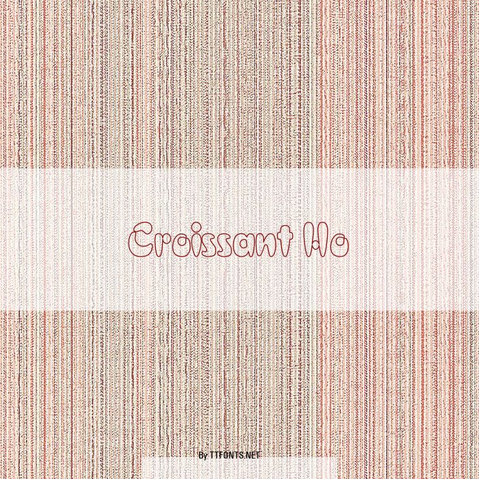 Croissant Ho example
