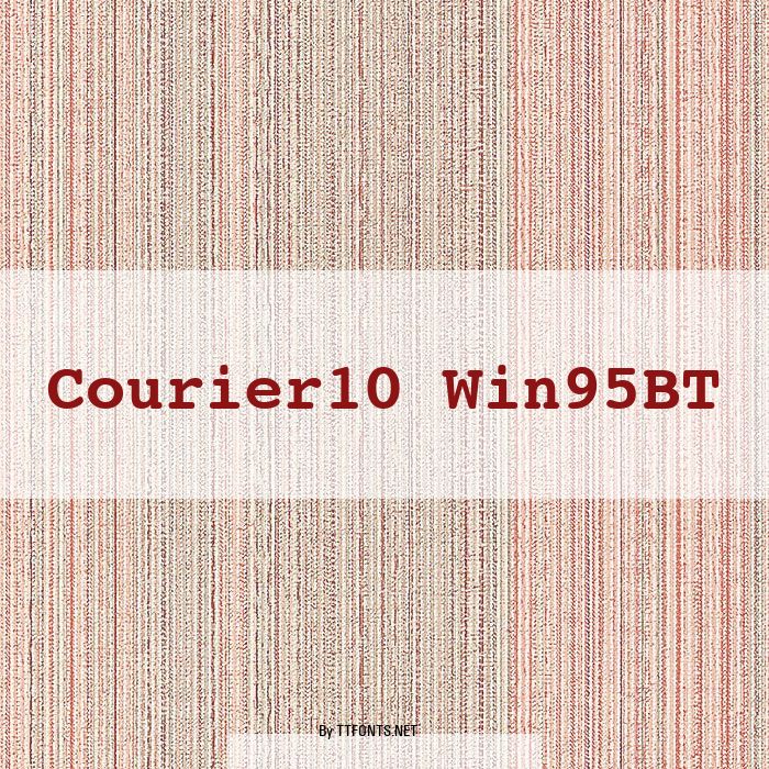Courier10 Win95BT example