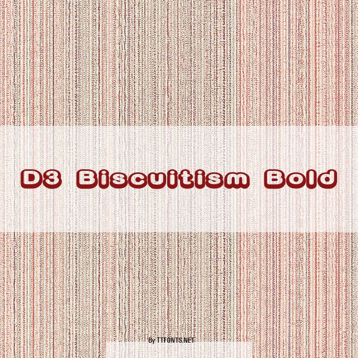 D3 Biscuitism Bold example