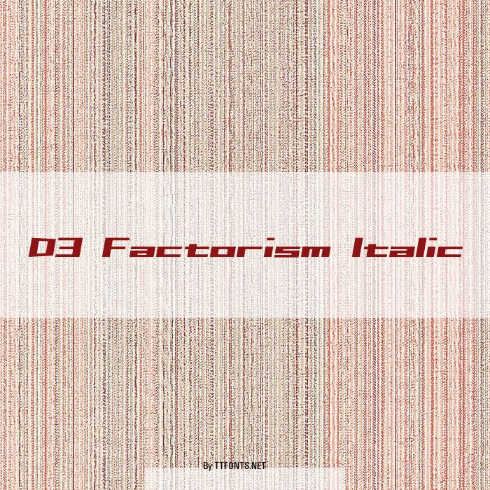D3 Factorism Italic example