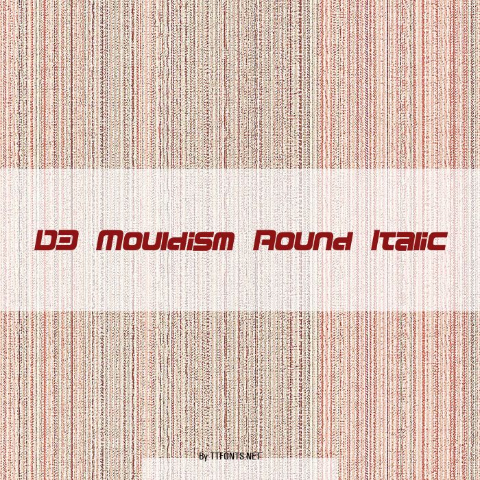 D3 Mouldism Round Italic example