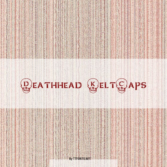 Deathhead KeltCaps example