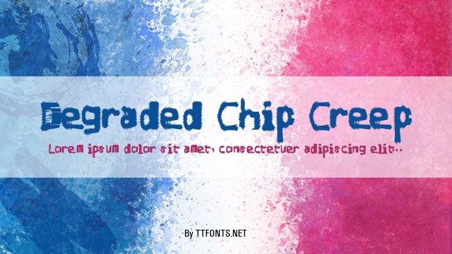 Degraded Chip Creep example