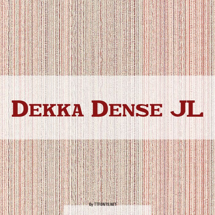 Dekka Dense JL example