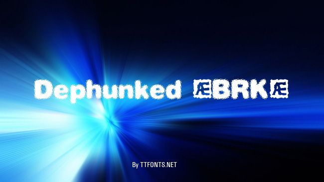 Dephunked (BRK) example