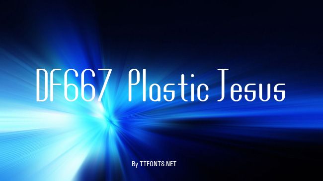 DF667  Plastic Jesus example