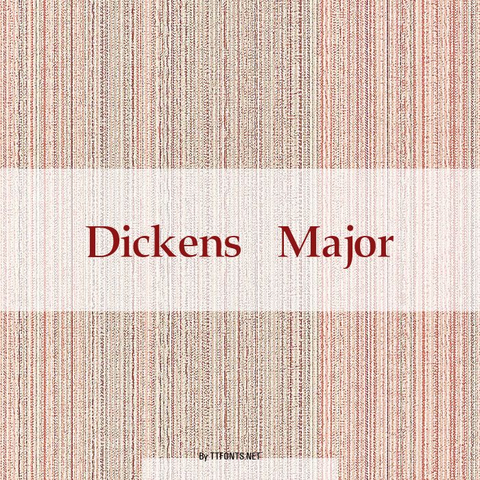Dickens Major example