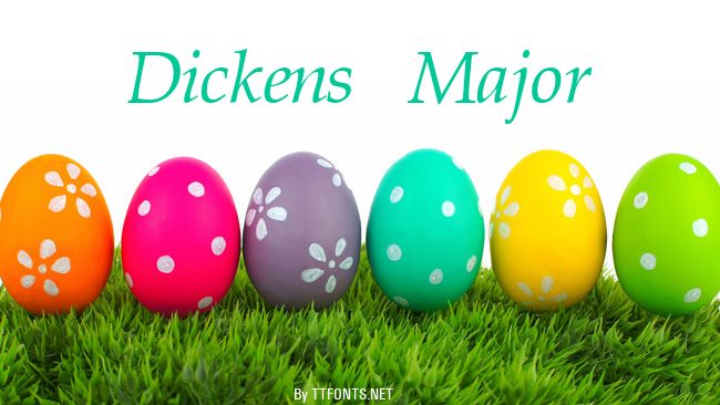 Dickens Major example