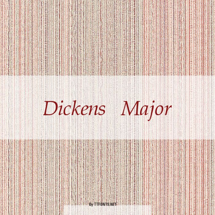 Dickens Major example