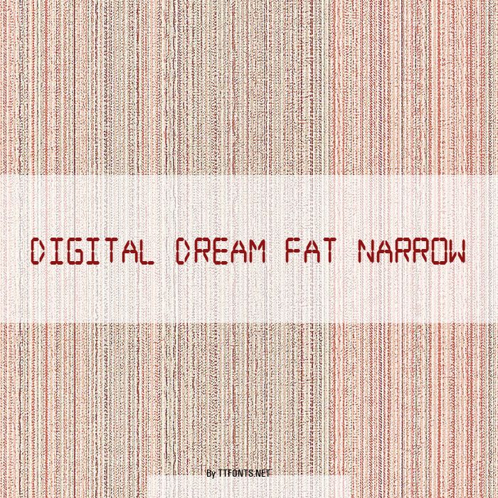 Digital dream Fat Narrow example