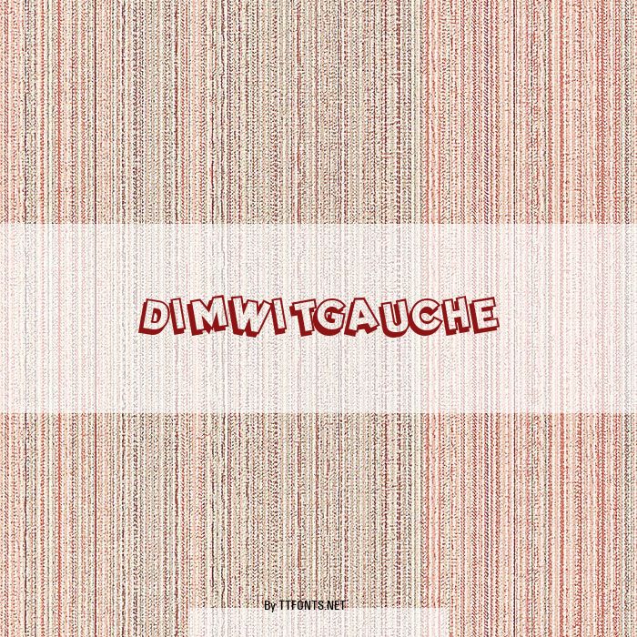DimWitGauche example