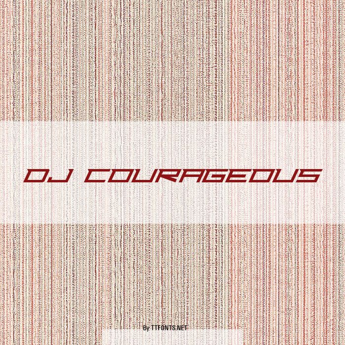 Dj Courageous example
