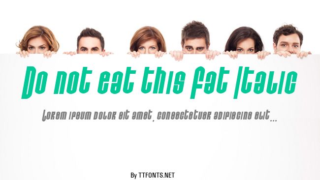 Do not eat this Fat Italic example