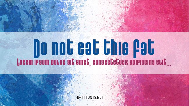 Do not eat this Fat example