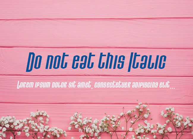 Do not eat this Italic example