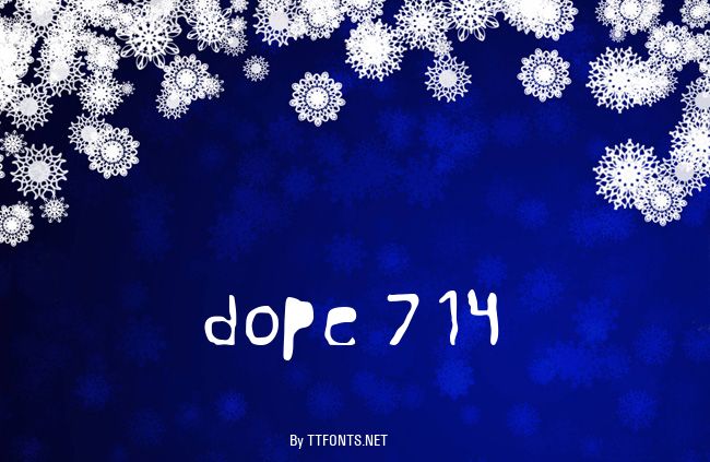 dope 714 example
